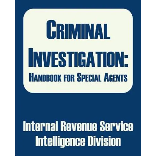 Criminal Investigation: Handbook for Special Agents - Paperback