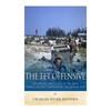 The Tet Offensive: The History and Legacy of the Most Famous Military Campaign of the Vietnam War - Paperback