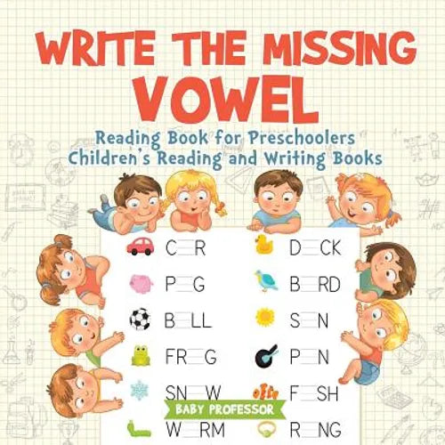 Write the Missing Vowel: Reading Book for Preschoolers Children's Reading and Writing Books - Paperback