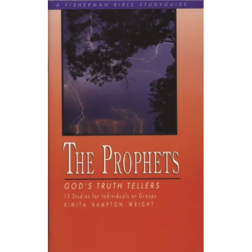 The Prophets: God's Truth Tellers - Paperback