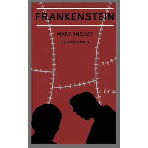 Frankenstein (Annotated): Dyslexia Edition with Dyslexie Font for Dyslexic Readers - Paperback