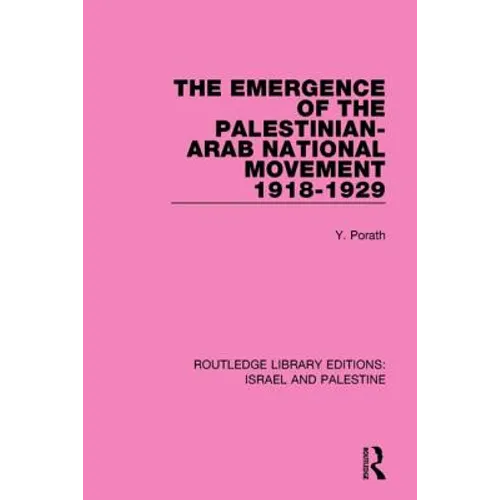 The Emergence of the Palestinian-Arab National Movement, 1918-1929 (Rle Israel and Palestine) - Paperback
