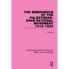 The Emergence of the Palestinian-Arab National Movement, 1918-1929 (Rle Israel and Palestine) - Paperback