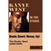 Kanye West in the Studio: Beats Down! Money Up! (2000-2006) - Paperback