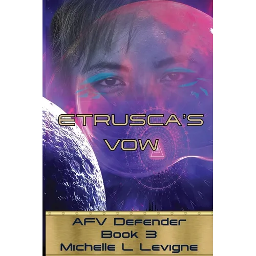 Etrusca's Vow. AFV Defender Book 3 - Paperback