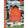 The Spiritually Vibrant Home: The Power of Messy Prayers, Loud Tables, and Open Doors - Paperback