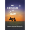 The Hidden Life of Jesus - Paperback