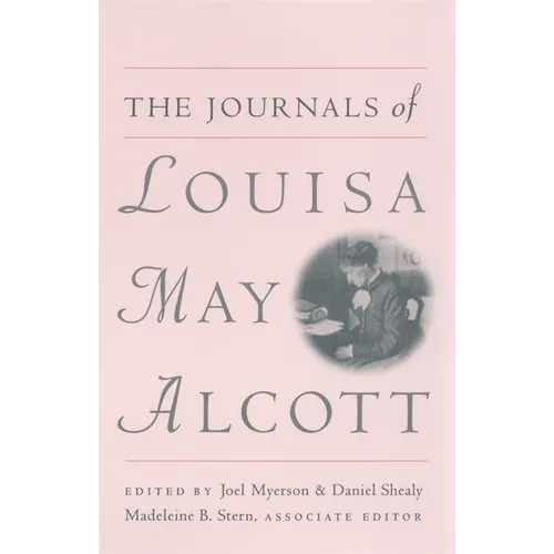 The Journals of Louisa May Alcott - Paperback