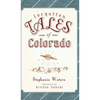 Forgotten Tales of Colorado - Hardcover