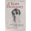 A Yeats Dictionary: Persons and Places in the Poetry of William Butler Yeats - Paperback