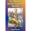 The World's Sixteen Crucified Saviors: Or Christianity Before Christ - Paperback