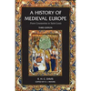 A History of Medieval Europe: From Constantine to Saint Louis - Paperback