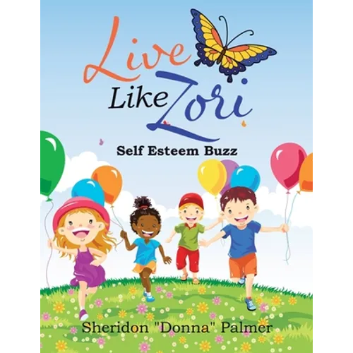 Live Like Zori: Self Esteem Buzz - Paperback