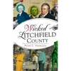 Wicked Litchfield County - Hardcover