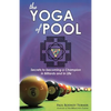 The Yoga of Pool: Secrets to becoming a Champion in Billiards and in Life - Paperback