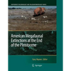 American Megafaunal Extinctions at the End of the Pleistocene - Paperback