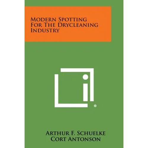 Modern Spotting for the Drycleaning Industry - Paperback