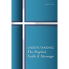 Understanding the Baptist Faith & Message - Paperback
