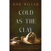 Cold as the Clay - Paperback