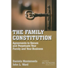 The Family Constitution: Agreements to Secure and Perpetuate Your Family and Your Business - Paperback