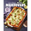Taste of Home Recipe Makeovers: Relish Your Favorite Comfort Foods with Fewer Carbs and Calories and Less Fat and Salt - Paperback