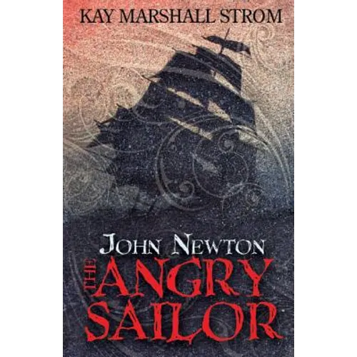 John Newton: The Angry Sailor - Paperback