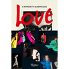 Love Brings Love: A Homage to Alber Elbaz - Hardcover