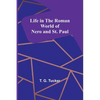 Life in the Roman World of Nero and St. Paul - Paperback