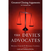 The Devil's Advocates: Greatest Closing Arguments in Criminal Law - Paperback