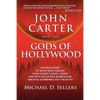 John Carter and the Gods of Hollywood: How the sci-fi classic flopped at the box office but continues to inspire fans and filmmakers - Paperback