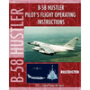 B-58 Hustler Pilot's Flight Operating Instructions - Paperback