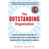 The Outstanding Organization: Generate Business Results by Eliminating Chaos and Building the Foundation for Everyday Excellence - Paperback