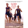 God on the Starting Line: The Triumph of a Catholic School Running Team and Its Jewish Coach - Paperback