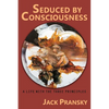 Seduced by Consciousness: A Life with The Three Principles - Paperback