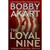 The Loyal Nine: (The Boston Brahmin Book 1) - Paperback