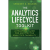 The Analytics Lifecycle Toolkit: A Practical Guide for an Effective Analytics Capability - Hardcover