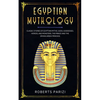 Egyptian Mythology: Classic Stories of Egyptian Myths, Gods, Goddesses, Heroes, and Monsters, The Prince and The Sphinx, Greek Princess - Paperback
