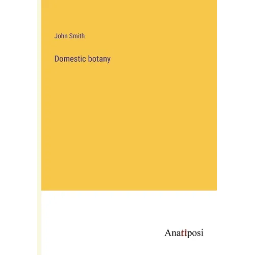 Domestic botany - Paperback