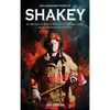 The Legendary Story of Shakey: The Oldest Known Firefighter to Work on a Front-Line Engine Company on a Paid Department in the United States - Hardcover