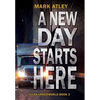 A New Day Starts Here - Hardcover
