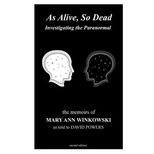 As Alive, So Dead: Investigating the Paranormal - Paperback