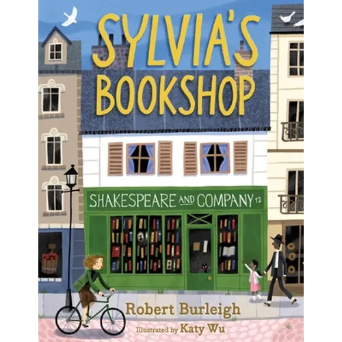 Sylvia's Bookshop: The Story of Paris's Beloved Bookstore and Its Founder (as Told by the Bookstore Itself!) - Hardcover