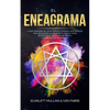 El Eneagrama: La Guía Moderna de los 27 Tipos de Personalidad Sagrada: Para Relaciones Saludables en Pareja y Para Encontrar el Camino de Regreso a la - Paperback