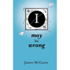 I May Be Wrong - Paperback