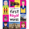 First 100 Royal Words: A Padded Book--Perfect for Little Hands to Hold - Board Book