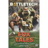 BattleTech: Fox Tales (The Collected Fox Patrol Stories) - Paperback