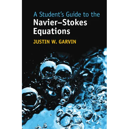 A Student's Guide to the Navier-Stokes Equations - Hardcover