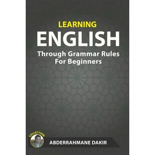 Learning English Through Grammar Rules For Beginners - Paperback