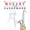 Mozart for Saxophone: 10 Easy Themes for Saxophone Beginner Book - Paperback