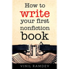 How to Write Your First Nonfiction Book - Paperback